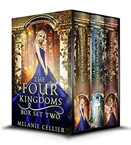 The Four Kingdoms Box Set 2: Three Fairytale Retellings by Melanie Cellier