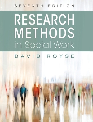 Research Methods in Social Work by David Royse