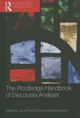 The Routledge Handbook of Discourse Analysis by 