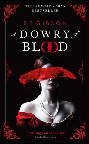 A Dowry of Blood by S.T. Gibson