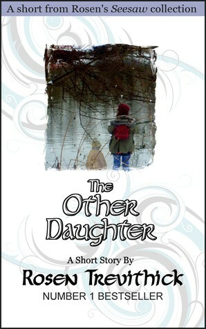 The Other Daughter by Rosen Trevithick