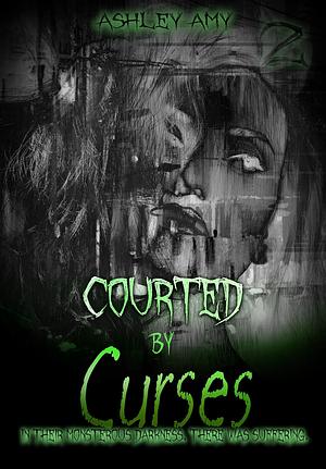 Courted by Curses by Ashley Amy