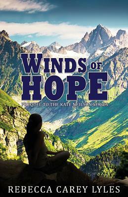 Winds of Hope: Prequel to the Kate Neilson Series by Rebecca Carey Lyles