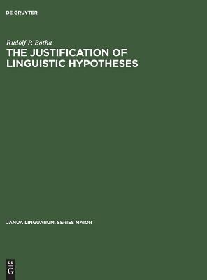 The Justification of Linguistic Hypotheses by Rudolf P. Botha