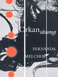 Orkansäsong by Fernanda Melchor
