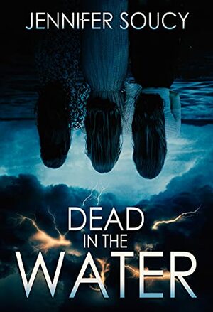 Dead In The Water by Jennifer Soucy