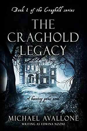 The Craghold Legacy by Edwina Noone, Michael Avallone