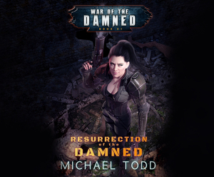 Resurrection of the Damned: A Supernatural Action Adventure Opera by Michael Anderle