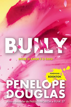 Bully by Penelope Douglas