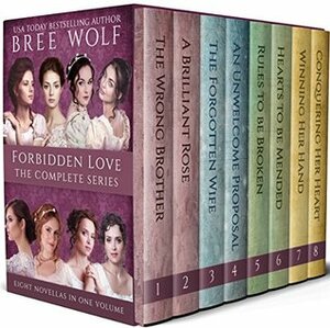 A Forbidden Love Novella Series - The Complete Series: Novellas 1 - 8 by Bree Wolf