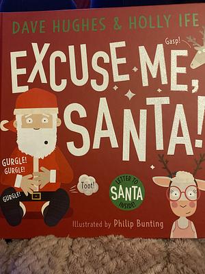 Excuse Me Santa with Letter to Santa by Dave Hughes, Holly Ife