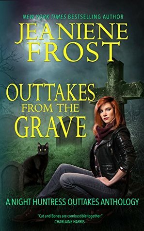 Outtakes from the Grave by Jeaniene Frost