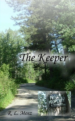 The Keeper by R.L. Mosz