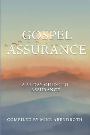 Gospel Assurance by Mike Abendroth