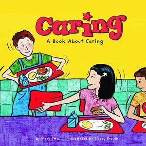 Caring: A Book about Caring by Mary Small