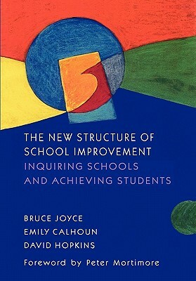 New Structure of School Improvement by Bruce Joyce, David Hopkins, Emily Calhoun