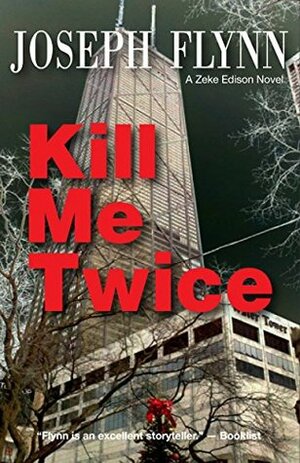 Kill Me Twice by Joseph Flynn