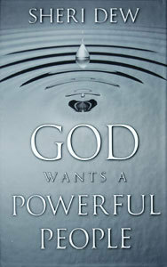 God Wants a Powerful People by Sheri Dew