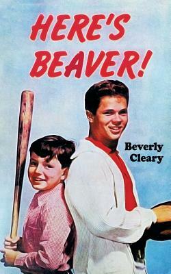 Here's Beaver! by Beverly Cleary