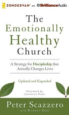 The Emotionally Healthy Church: A Strategy for Discipleship That Actually Changes Lives by Peter Scazzero