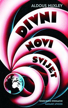 Divni novi svijet by Aldous Huxley