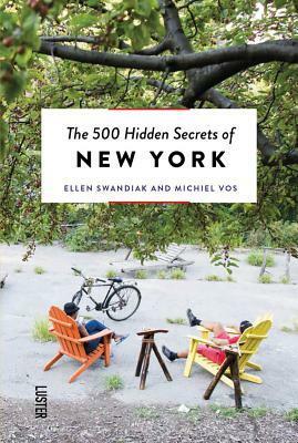 The 500 Hidden Secrets of New York by Michiel Vos