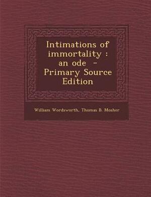 Intimations of Immortality; From Recollections of Early Childhood and Other Poems by William Wordsworth