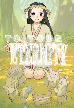 To Your Eternity, Vol. 2 by Yoshitoki Oima