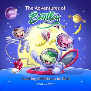 The Adventures of Bentley Hippo: Inspiring Children to Accept Each Other - 2nd Edition by Argyro Graphy, Argyro Graphy