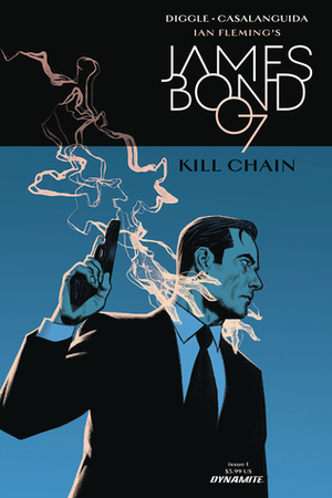 James Bond: Kill Chain #1 by Andy Diggle, Luca Casalanguida