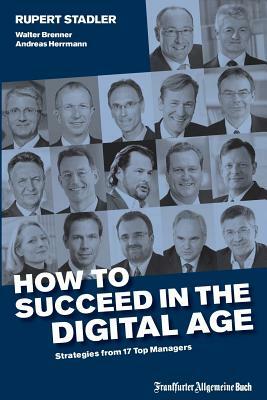 How to Succeed in the Digital Age by 