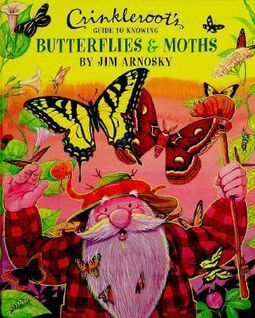 Crinkleroot's Guide to Knowing Butterflies & Moths by Jim Arnosky