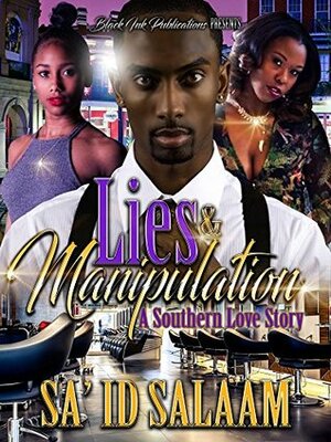 Lies and Manipulation: A Southern Love Story by Sa'id Salaam