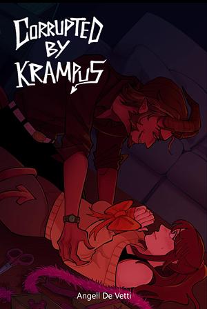 Corrupted by Krampus by Angell De Vetti