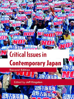 Critical Issues in Contemporary Japan by Jeff Kingston