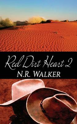 Red Dirt Heart 2 by N.R. Walker