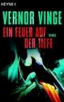 Ein Feuer auf der Tiefe by Vernor Vinge
