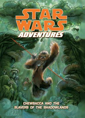 Star Wars Adventures: Chewbacca and the Slavers of the Shadowlands by Chris Cerasi
