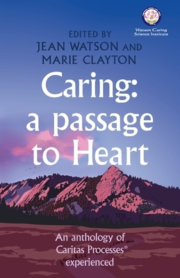 Caring: A Passage to Heart by 