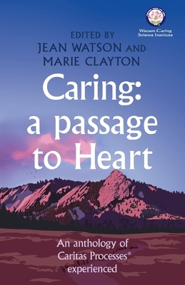 Caring: A Passage to Heart by 