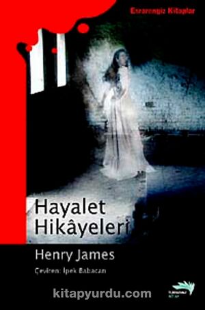Hayalet Hikâyeleri by Henry James