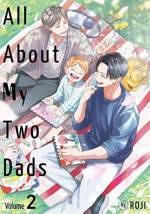 All About My Two Dads, Volume 2 by Roji