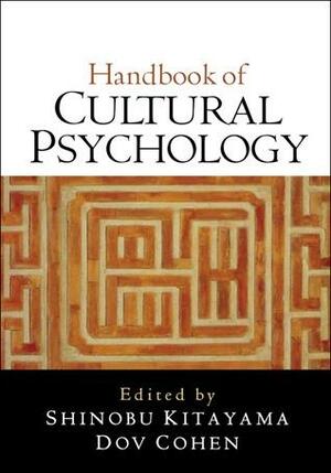 Handbook of Cultural Psychology, First Edition by Shinobu Kitayama, Shinobu Kitayama