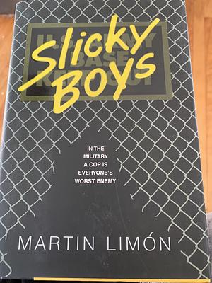 Slicky Boys by Martin Limón