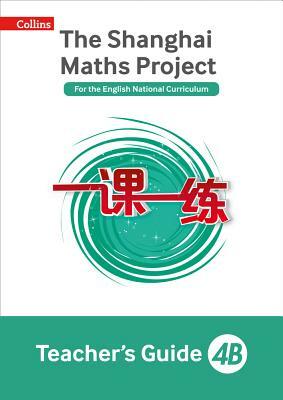 Shanghai Maths - The Shanghai Maths Project Teacher's Guide 4b by 