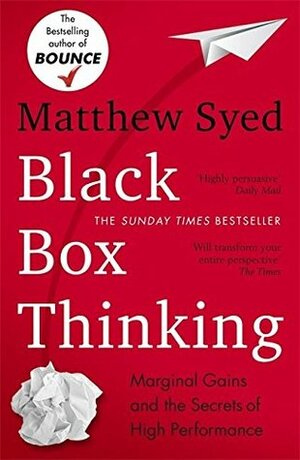 Black Box Thinking: Marginal Gains and the Secrets of High Performance & My Awesome Guide to Getting Good at Stuff: World Book Day By Matthew Syed 2 Books Collection Set by Matthew Syed