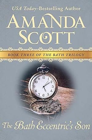 The Bath Eccentric's Son by Amanda Scott