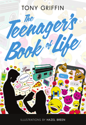 The Teenager's Book of Life by Tony Griffin