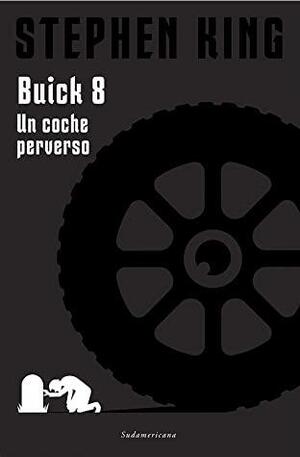 Buick 8. Un coche perverso by Stephen King
