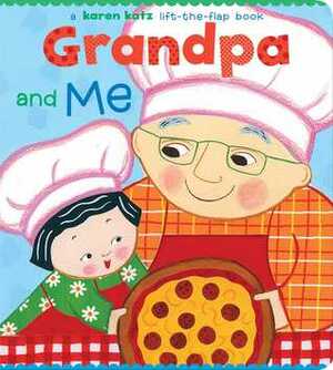 Grandpa and Me: A Lift-the-Flap Book (Lift-The-Flap Book (Little Simon)) by Karen Katz